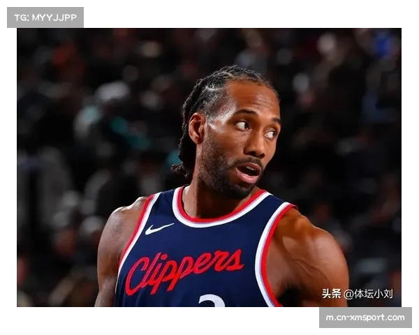 莱昂纳德案件进展,快船交易价值评估 莱昂纳德案件进展,快船交易价值评估