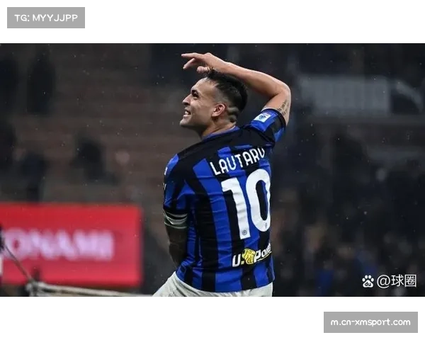 从青训到领袖：劳塔罗的国米队长成长之路